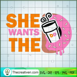She Wants The DD SVG, Donus SVG, Dunkie SVG