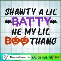 Shawty A Lil Batty He My Lil SVG Cut File for Cricut