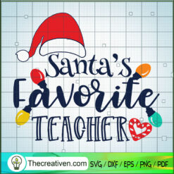 Santas Favorite Teacher Christmas SVG Cut File for Cricut & Silhouette