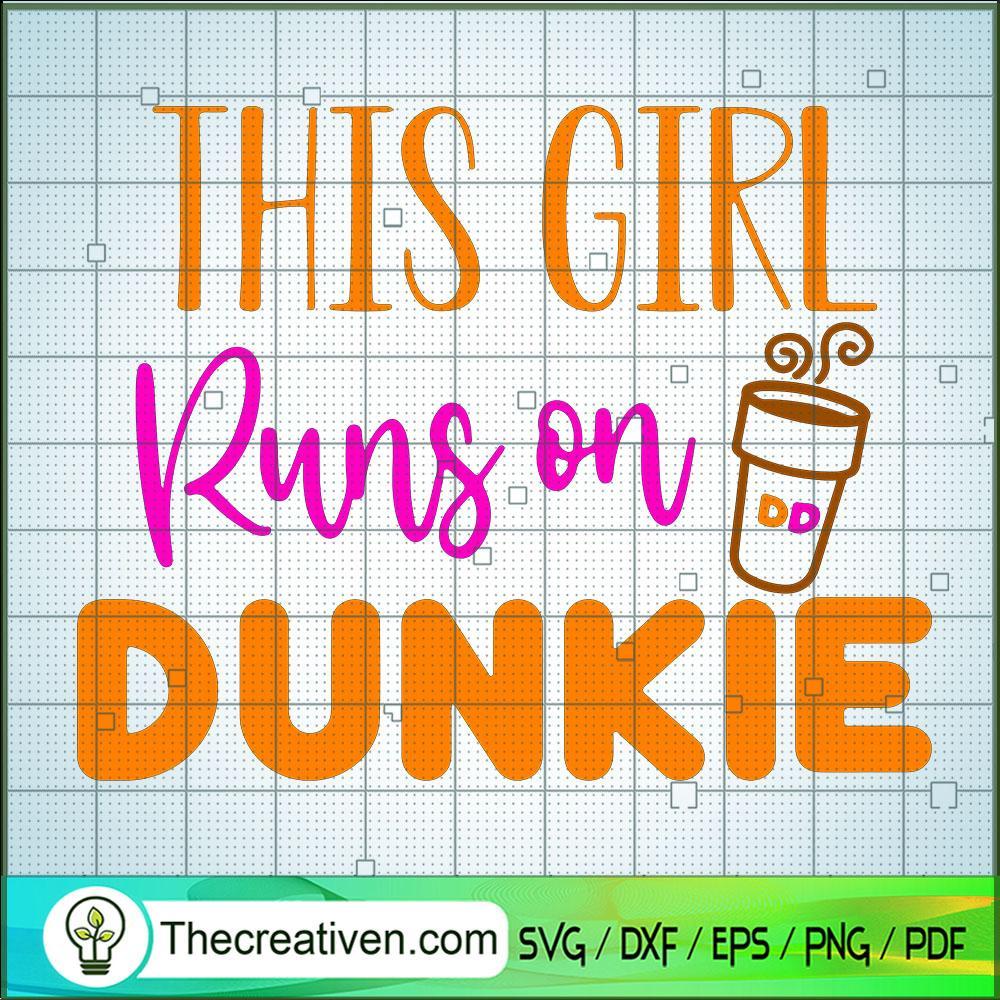 This Girl Runs On Dunkie SVG, Dunkie Spice SVG, Halloween Dunkie SVG 1 This Girl Runs On Dunkie SVG, Dunkie Spice SVG, Halloween Dunkie SVG