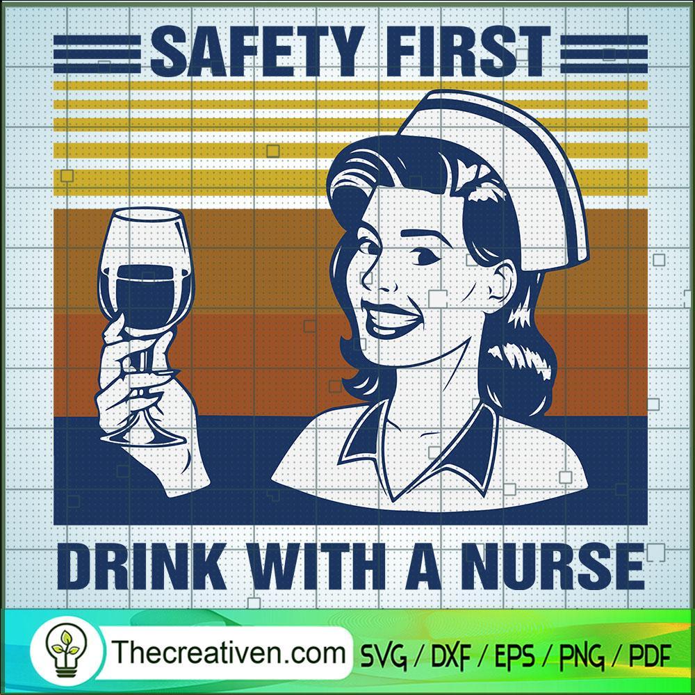 Safety First Drink With a Nurse SVG, Retro Nurse SVG, Nurse SVG 1 Safety First Drink With a Nurse SVG, Retro Nurse SVG, Nurse SVG
