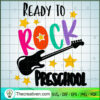 Ready To Rock Preschool SVG, Rock Music SVG, Party SVG 3 120 copy 3