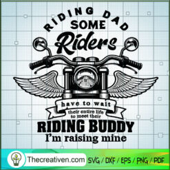 Riding Dad Some Riders Have  SVG Cut File for Cricut