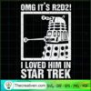 OMG It's R2D2 I Loved Him In SVG Cut File for Cricut