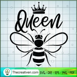 Queen Bee SVG, Queen Crown SVG, Queen SVG