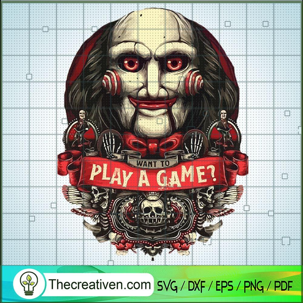 Want To Play a Game SVG, Saw SVG, Horror Characters SVG 1 Want To Play a Game SVG, Saw SVG, Horror Characters SVG