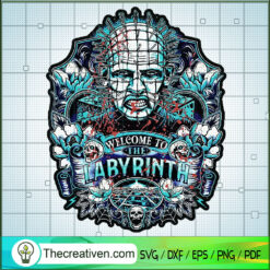 Welcome To The Labyrinth SVG, Pinhead SVG, Horror SVG