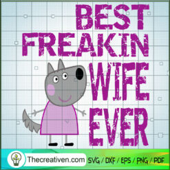 Best Freakin Wife Ever SVG Cut File for Cricut & Silhouette