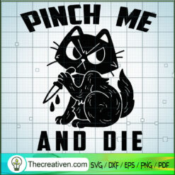 Pinch Me And Die SVG Cut File for Cricut & Silhouette