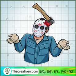 Jason Voorhees Hit In The He SVG Cut File for Cricut