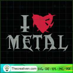 I Love Metal SVG, Love Metal SVG, Music Rock And Roll Punk SVG