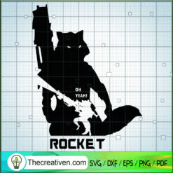 Oh Yeah Rocket SVG, Guardians of the Galaxy SVG, Marvel SVG