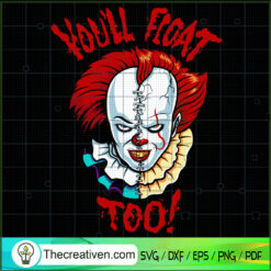 You'll Float Too! Half Pennywise SVG Cut File for Cricut & Silhouette