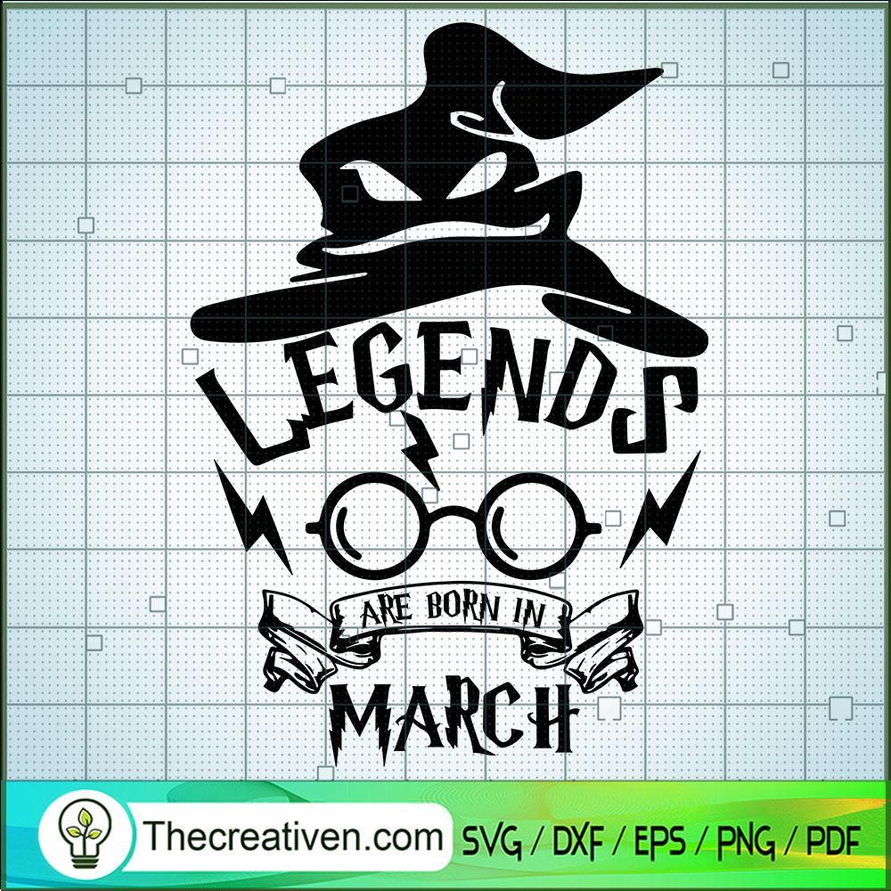 Legends Are Born In March SVG, Harry Potter Quotes SVG, Witch Hat SVG 1 86 copy 4