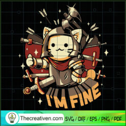 I'm Fine Cat SVG, Cat Warrior SVG, Cat SVG
