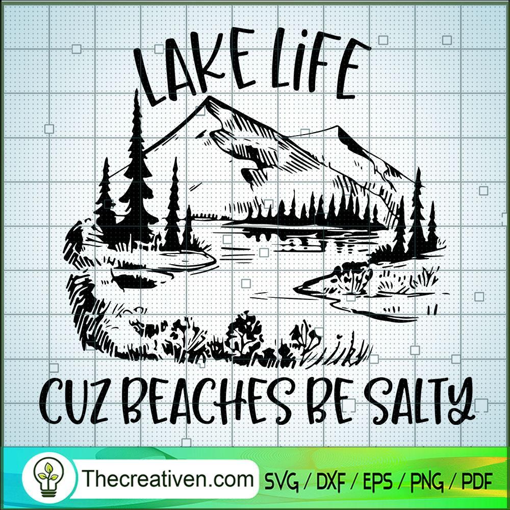 Lake Like Cuz Beaches Be Salty SVG, Camping SVG, Nature SVG 1 176 copy 2