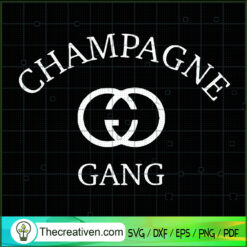 Champagne Gang Gucci SVG, Gucci SVG, Luxury Brand SVG