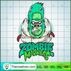 Zombie Madness SVG, Halloween SVG, Zombie SVG