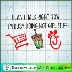 I Can't Talk Right Now I'm B SVG Cut File for Cricut