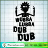 Wubba Lubba Dub Dub SVG, Rick And Morty SVG, Cartoon SVG 3 24 copy 6