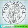 Open Your Eyes Morty SVG, Rick And Morty SVG, Cartoon SVG 3 18 copy 7