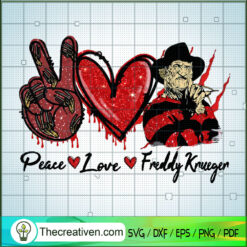 Peace Love Freddy SVG, Freddy Krueger SVG, Halloween SVG