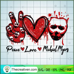 Peace Love Michael Myers SVG, Michael Myers SVG, Halloween SVG