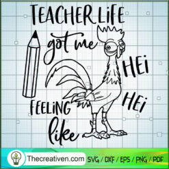 Teacher Lifer Got me Feeling SVG Cut File for Cricut
