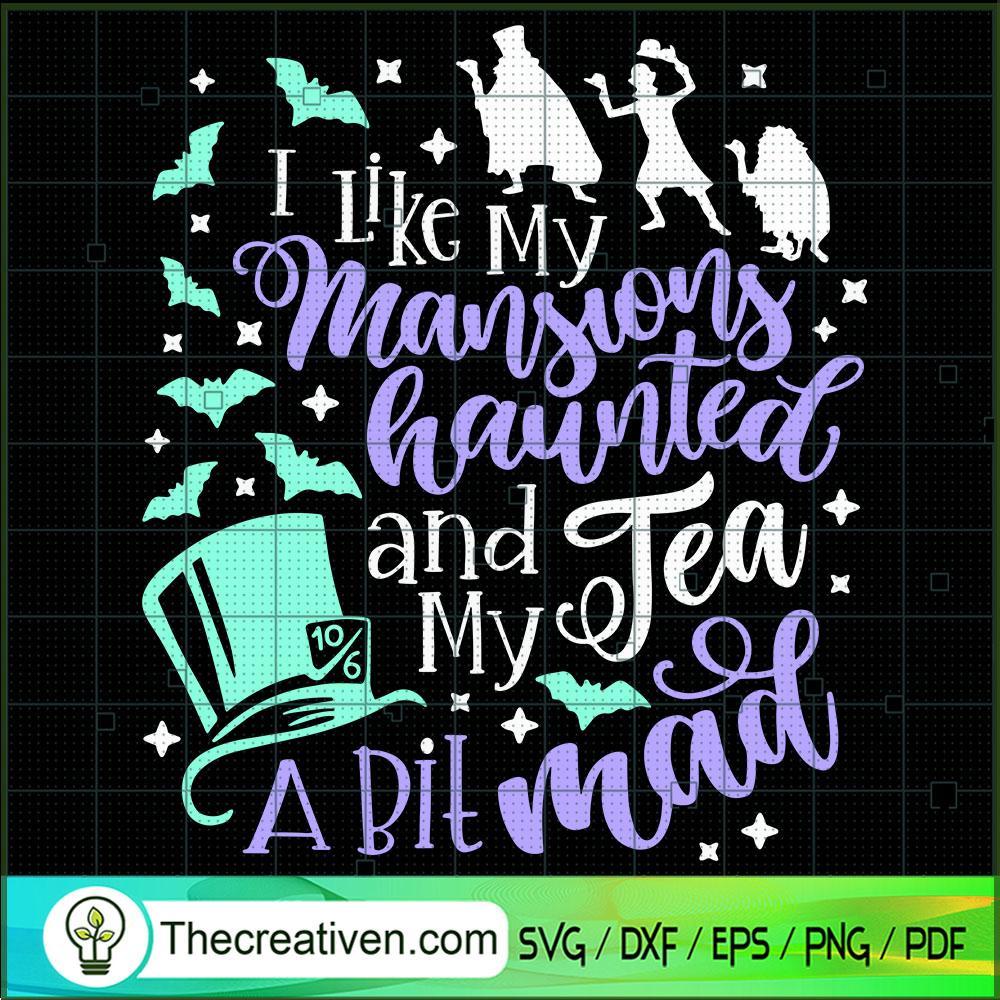 I Like My Mansions Hanted An SVG Cut File for Cricut 1 I Like My Mansions Hanted An SVG Cut File for Cricut
