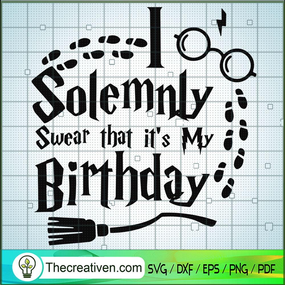 Solemnly Swear That It's My Birthday SVG, Harry Potter SVG, Quotes SVG 1 Solemnly Swear That It's My Birthday SVG, Harry Potter SVG, Quotes SVG