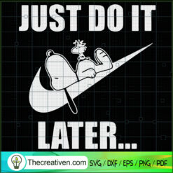 Nike Just Do It Later Snoopy SVG, Nike Brand SVG, Nike Just Do It SVG