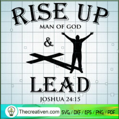 Rise Up Man Of God & Lead SVG, Joshua 24:15 SVG, Man Of God SVG