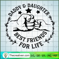 Daddy & Daughter Best Friend SVG Cut File for Cricut
