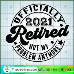 Officaially 2021 Retired Not SVG Cut File for Cricut