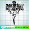 Man Of God SVG, Husband Dad Papa SVG, Jesus Christ SVG 2 1459 copy