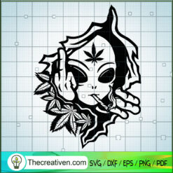 Alien Smoke Middle Finger SVG, Smoking Weed SVG, Cannabis SVG