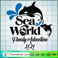 Sea World Family Adventure 2021 SVG, Dolphin SVG, Sea World SVG