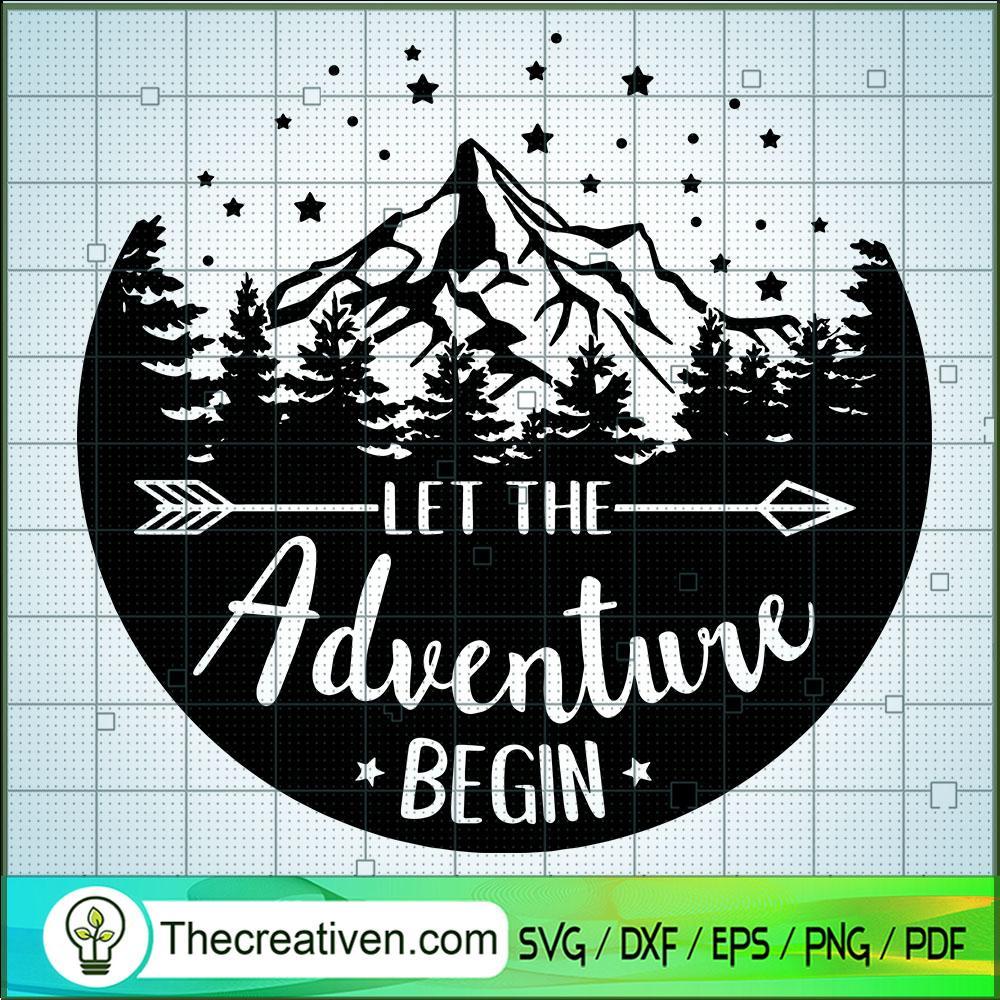 Let The Adventure Begin SVG, Camping SVG, Hiking SVG 1 Let The Adventure Begin SVG, Camping SVG, Hiking SVG