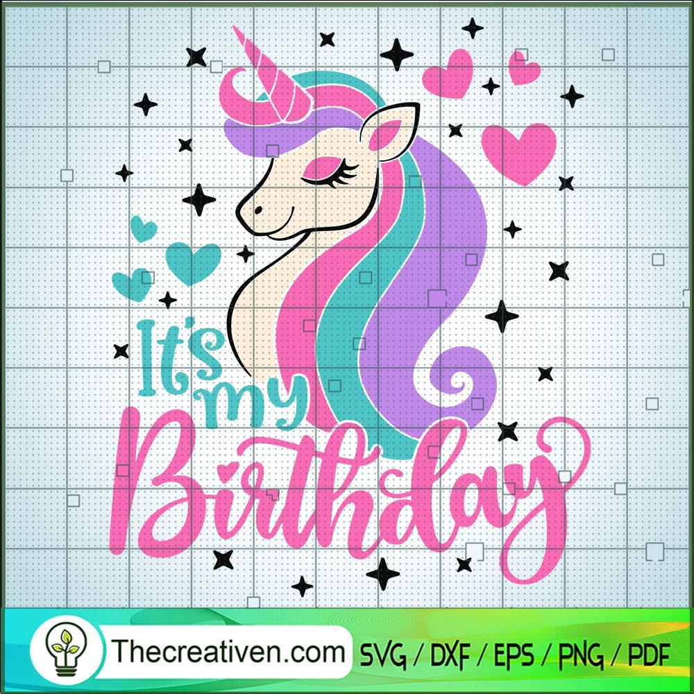 It's My Birthday SVG, Unicorn SVG, Lover SVG 1 It's My Birthday SVG, Unicorn SVG, Lover SVG