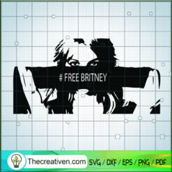 Free Britney SVG, Free Britney Movement SVG, Singer SVG