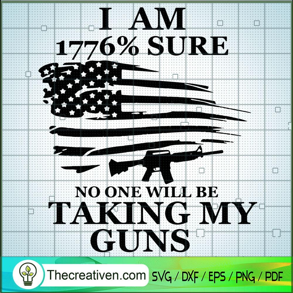 I Am 1776% Sure No One Will SVG Cut File for Cricut 1 I Am 1776% Sure No One Will SVG Cut File for Cricut