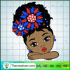 Black Girl 4th of July SVG, Black Girl SVG, Patriot Day SVG