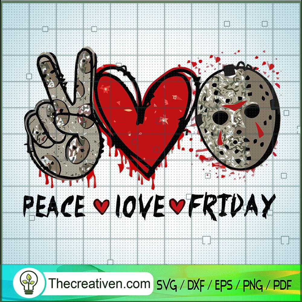Peace Love Friday SVG, Jason Voorhees SVG, Halloween SVG 1 Peace Love Friday SVG, Jason Voorhees SVG, Halloween SVG