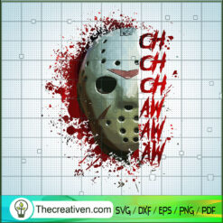Jason Voorhees Ch Ch Ch Aw Aw Aw SVG Cut File for Cricut & Silhouette