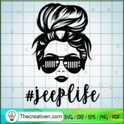 Jeep Life SVG, Jeep Girl SVG, Messy Bun SVG