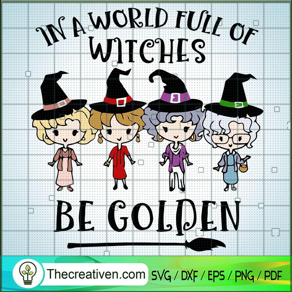In A World Full Of Witches Be Golden SVG Cut File for Design 53063 1 In A World Full Of Witches Be Golden SVG Cut File for Design 53063