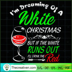 I'm Dreaming Of a White Christmas But  SVG Cut File fo Design 53059