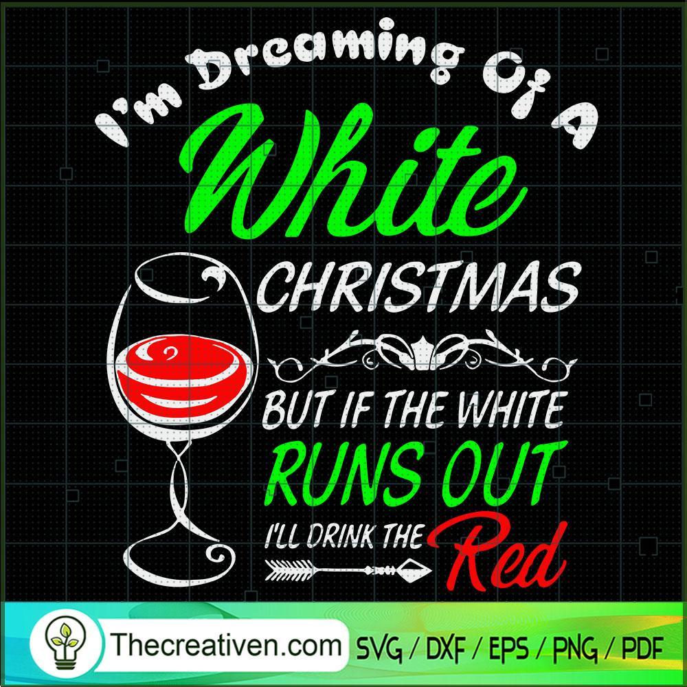 I'm Dreaming Of a White Christmas But SVG Cut File fo Design 53059 1 I'm Dreaming Of a White Christmas But SVG Cut File fo Design 53059