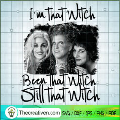 Im That Witch Been That Witc SVG Cut File for Cricut