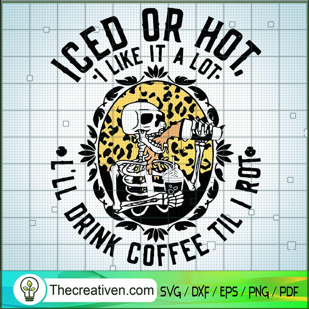Iced Or Hot I Like It a Lot SVG Cut File for Cricut 1 Iced Or Hot I Like It a Lot SVG Cut File for Cricut